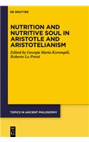 Nutrition and Nutritive Soul in Aristotle and Aristotelianism