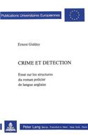 Crime Et Détection: Essai Sur Les Structures Du Roman Policier de Langue Anglaise(218 Europaeische Hochschulschriften / European University Studie)