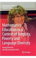 Mathematics Education in a Context of Inequity, Poverty and Language Diversity