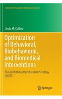 Optimization of Behavioral, Biobehavioral, and Biomedical Interventions