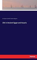 Life in Ancient Egypt and Assyria