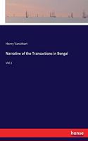 Narrative of the Transactions in Bengal