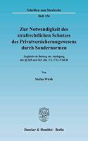 Zur Notwendigkeit Des Strafrechtlichen Schutzes Des Privatversicherungswesens Durch Sondernormen