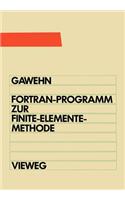 FORTRAN IV/77-Programm Zur Finite-Elemente-Methode: Ein Fem-Programm Für Die Elemente Stab, Balken Und Scheibendreieck