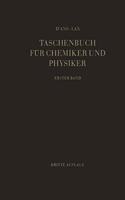 Taschenbuch Fa1/4r Chemiker Und Physiker: Band 1: Makroskopische Physikalisch-Chemische Eigenschaften