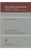 Gpss-FORTRAN, Version II: Einf Hrung in Die Simulation Diskreter Systeme Mit Hilfe Eines FORTRAN-Programmpaketes