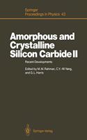 Amorphous and Crystalline Silicon Carbide II: Recent Developments Proceedings of the 2nd International Conference, Santa Clara, CA, December 15 16, 19