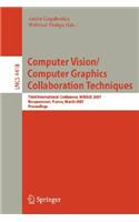 Computer Vision/Computer Graphics Collaboration Techniques: Third International Conference on Computer Vision/Computer Graphics, Mirage 2007, Rocquencourt, France, March 28-30, 2007, Proceedings