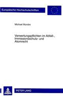 Verwertungspflichten im Abfall-, Immissionsschutz- und Atomrecht