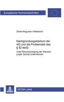 Das Nachgruendungsstadium Der AG Und Die Problematik Des § 52 Aktg