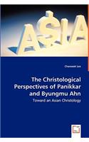 Christological Perspectives of Panikkar and Byungmu Ahn - Toward an Asian Christology: Toward an Asian Christology