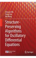 Structure-Preserving Algorithms for Oscillatory Differential Equations