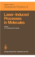 Laser-Induced Processes in Molecules