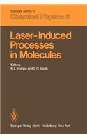 Laser-Induced Processes in Molecules