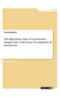 high failure rates of cross-border mergers due to the focus of companies on hard factors