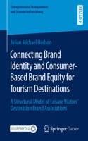 Connecting Brand Identity and Consumer-Based Brand Equity for Tourism Destinations