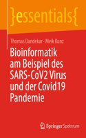 Bioinformatik Am Beispiel Des Sars-Cov2 Virus Und Der COVID19 Pandemie
