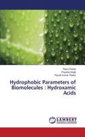 Hydrophobic Parameters of Biomolecules: Hydroxamic Acids