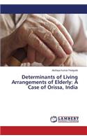 Determinants of Living Arrangements of Elderly: A Case of Orissa, India