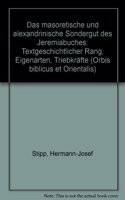 Das Masoretische Und Das Alexandrinische Sondergut Des Jeremiabuches
