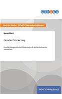 Gender Marketing: Geschlechtsspezifisches Marketing will die Werbebranche aufmischen