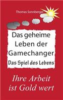 geheime Leben der Gamechanger