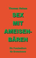 Sex mit Ameisenbären: Ein Poesiealbum für Erwachsene