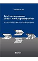 Schienengebundene Linien- und Ringnetzsysteme im Hauptlauf von KEP- und Postverkehren