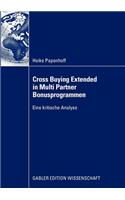 Cross Buying Extended in Multi Partner Bonusprogrammen: Eine Kritische Analyse