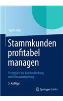 Stammkunden Profitabel Managen: Strategien Zur Kundenbindung Und Umsatzsteigerung