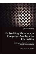 Embedding Metadata in Computer Graphics for Interaction- Existing techniques, introduction for the digital medium