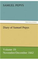 Diary of Samuel Pepys - Volume 19: November/December 1662(English)
