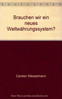 Brauchen Wir Ein Neues Weltwahrungssystem?