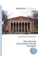 Sacramento Convention Center Complex