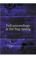 Full Proceedings at the Flag Raising