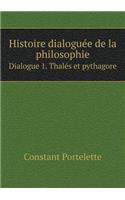 Histoire Dialoguée de la Philosophie Dialogue 1. Thalés Et Pythagore