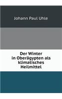 Der Winter in Oberägypten ALS Klimatisches Heilmittel