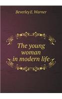 The Young Woman in Modern Life