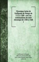 Chronique latine de Guillaume de Nangis de 1113 a 1300