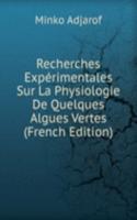 Recherches Experimentales Sur La Physiologie De Quelques Algues Vertes (French Edition)
