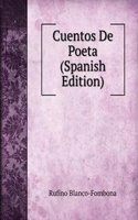 Cuentos De Poeta (Spanish Edition)