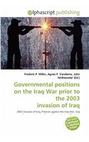 Governmental Positions on the Iraq War Prior to the 2003 Invasion of Iraq: (English)