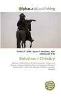 Boles Aw I Chrobry: (English)