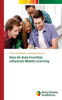 Sala de Aula Invertida utilizando Mobile Learning