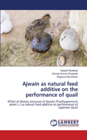 Ajwain as natural feed additive on the performance of quail