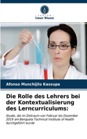Die Rolle des Lehrers bei der Kontextualisierung des Lerncurriculums