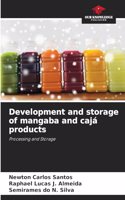 Development and storage of mangaba and cajá products