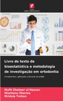 Livro de texto de bioestatística e metodologia de investigação em ortodontia