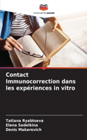 Contact Immunocorrection dans les expériences in vitro