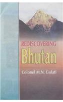 Rediscovering Bhutan